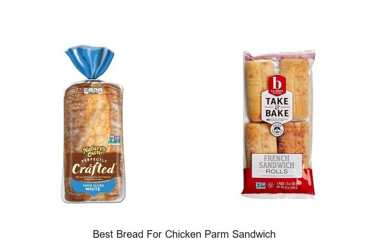 Ultimate Bread Choice for Chicken Parm Sandwich