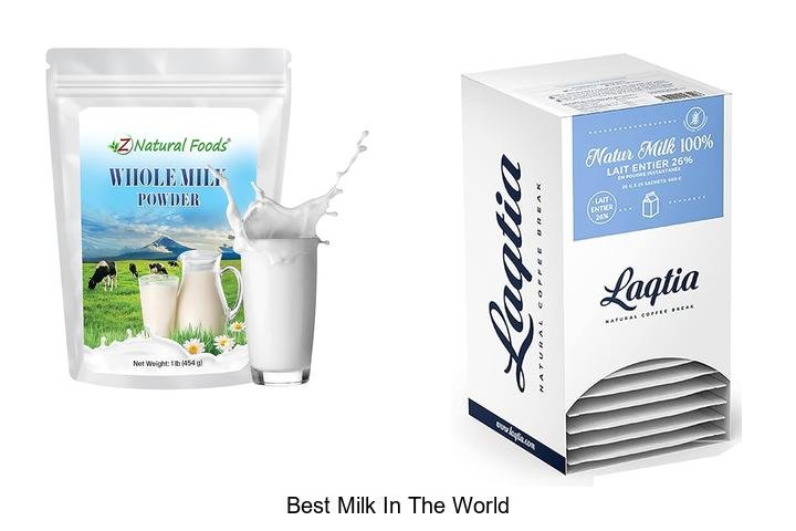 Discover the Best Milk in the World Today!
