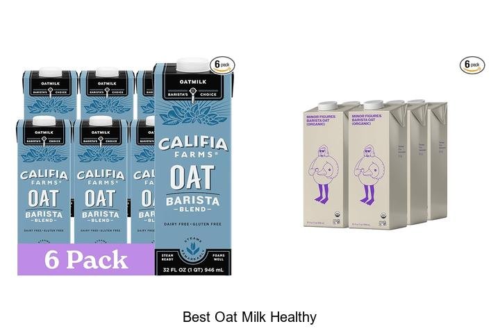 Discover the Best Healthy Oat Milk for You
