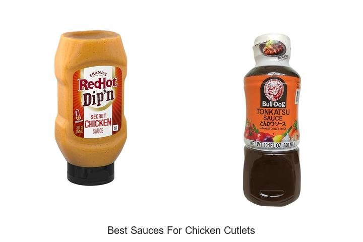 Irresistible Sauces for Chicken Cutlet Lovers