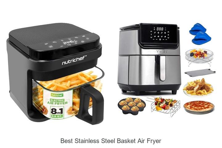Unveil the Best Stainless Steel Basket Air Fryer!