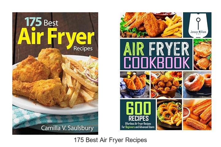 Discover 175 Best Air Fryer Recipes You’ll Love