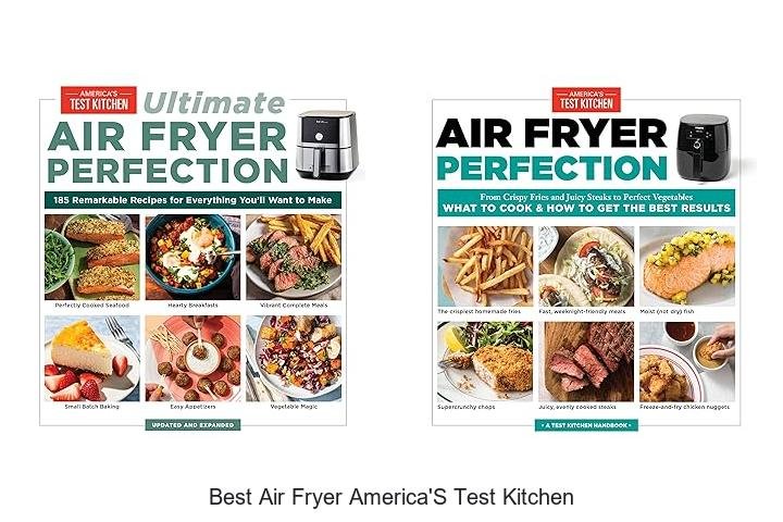 Discover America’s Test Kitchen’s Best Air Fryer!
