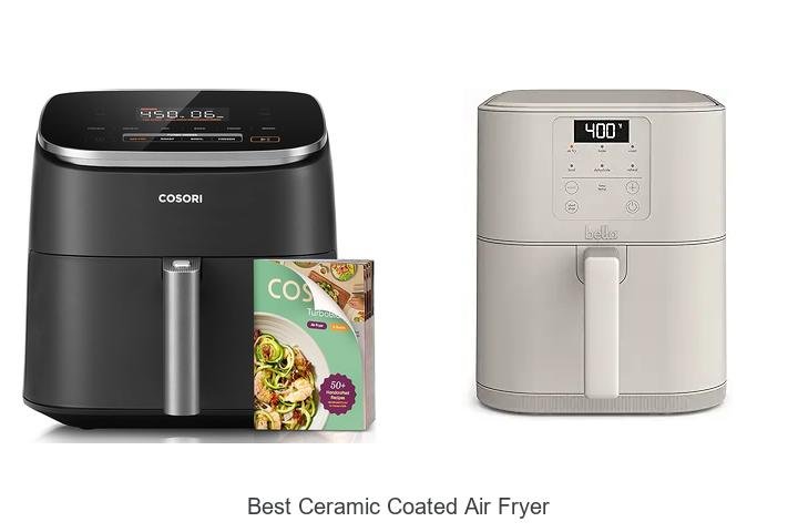 Discover the Best Ceramic Coated Air Fryer Today!
