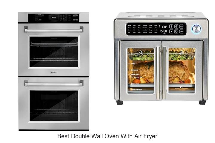 Top Double Wall Oven with Air Fryer: A Must-Have!