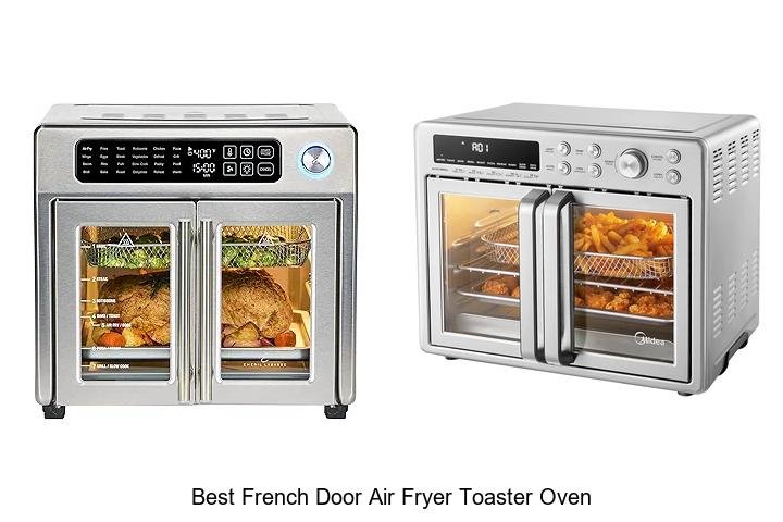 Discover the Best French Door Air Fryer Toaster Oven