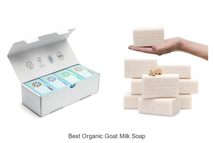 Discover the Best Organic Goat Milk Soap Today!